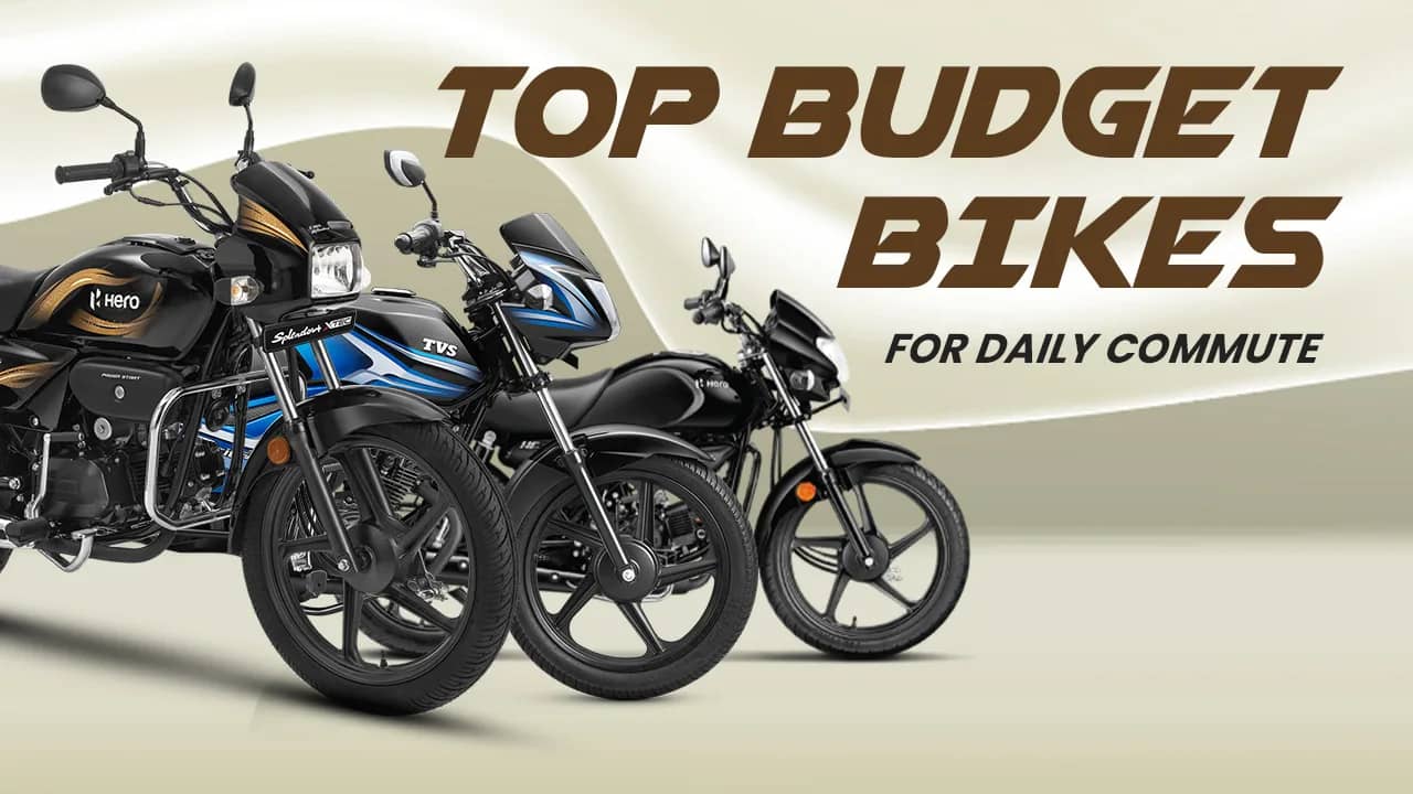 Top 7 Budget Bikes for Daily Commute in India 2025 – Price & Mileage Top 7 Budget Bikes for Daily Commute in India 2025 – Price & Mileage