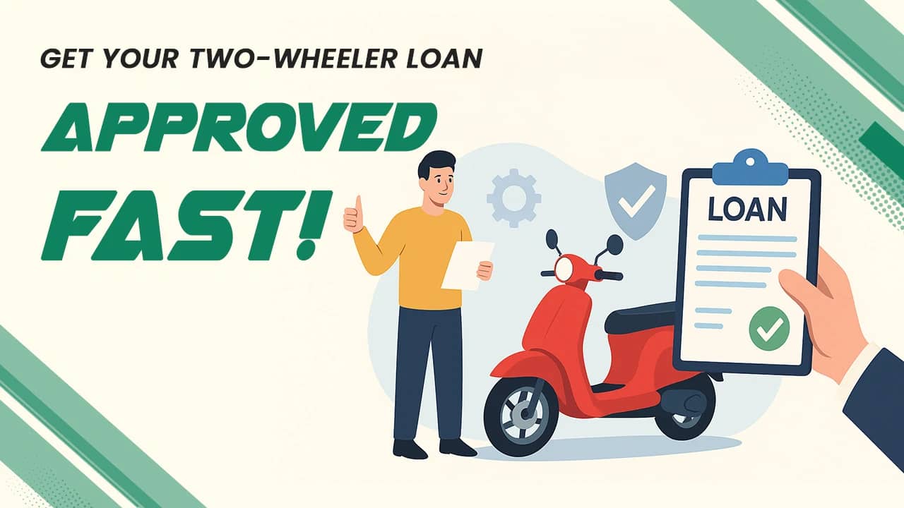 A Beginner’s Guide to Two-Wheeler Loan Approval – Documents, CIBIL & Tips A Beginner’s Guide to Two-Wheeler Loan Approval – Documents, CIBIL & Tips