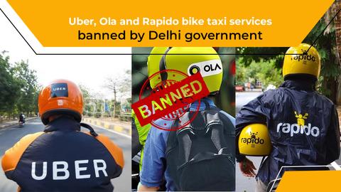 Uber, Ola and Rapido bike taxi services banned by Delhi government