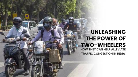 Unleashing the Power of Two-Wheelers: How They Can Help Alleviate Traffic Congestion in India