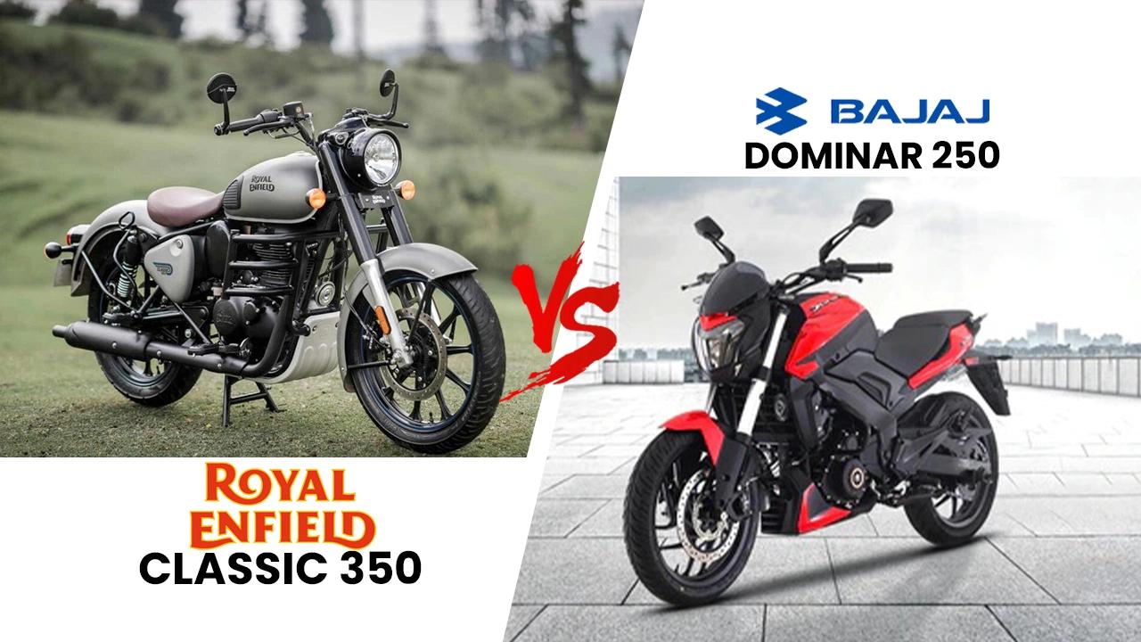 Bajaj Dominar 250 vs RE Classic 350: Modern Power vs Retro Charm