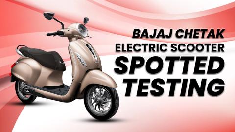 More Affordable Bajaj Chetak Electric Scooter Spotted Testing 