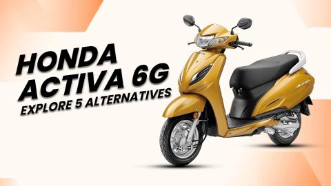 Honda Activa 6G: 5 Other Alternatives To Consider Instead