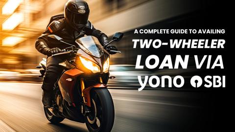 A Complete Guide to Availing Two-Wheeler Loan via YONO SBI