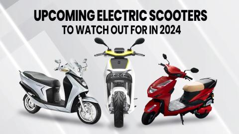 Upcoming Electric Scooters To Watch Out For In 2024