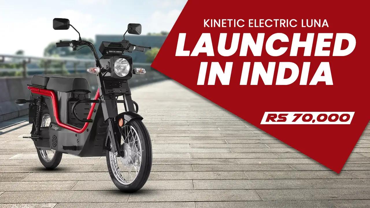 Kinetic Luna Makes Nostalgic Comeback, Electric Luna Launched At Rs 70,000