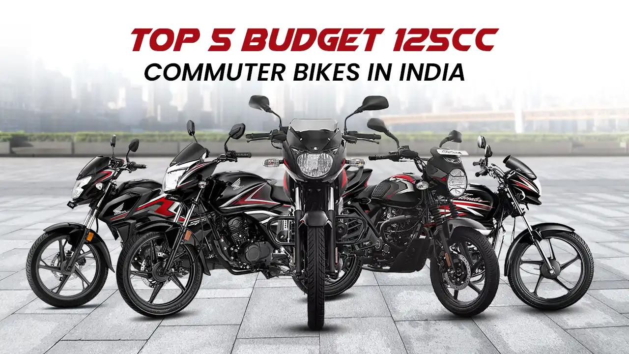 2024: Top 5 Budget 125cc Commuter Bikes In India