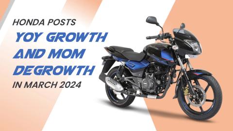 Honda Posts YoY Growth And MoM Degrowth In March 2024: Details Inside
