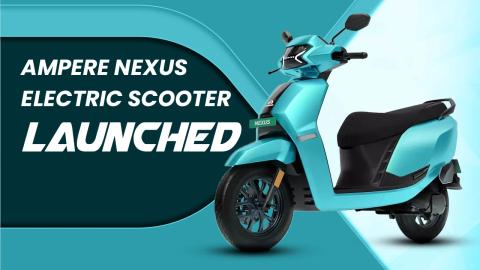 Ampere Nexus Electric Scooter Launched In India