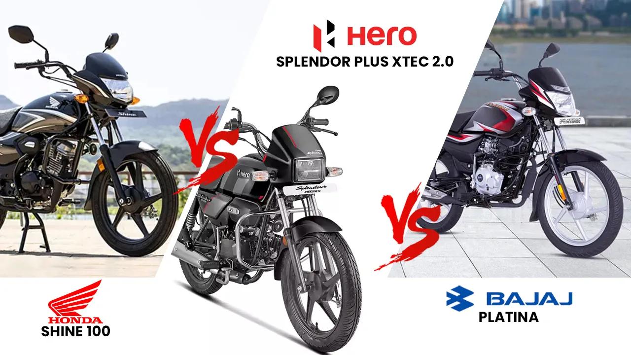 Hero Splendor Plus Xtec 2.0 vs Honda Shine 100 vs Bajaj Platina 10 : Price, Features, Mileage