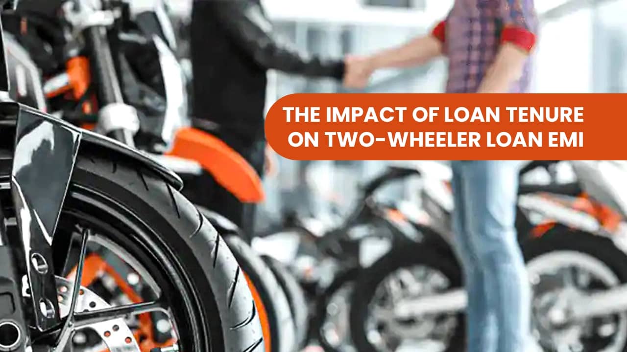 The impact of loan tenure on two-wheeler loan EMI The impact of loan tenure on two-wheeler loan EMI
