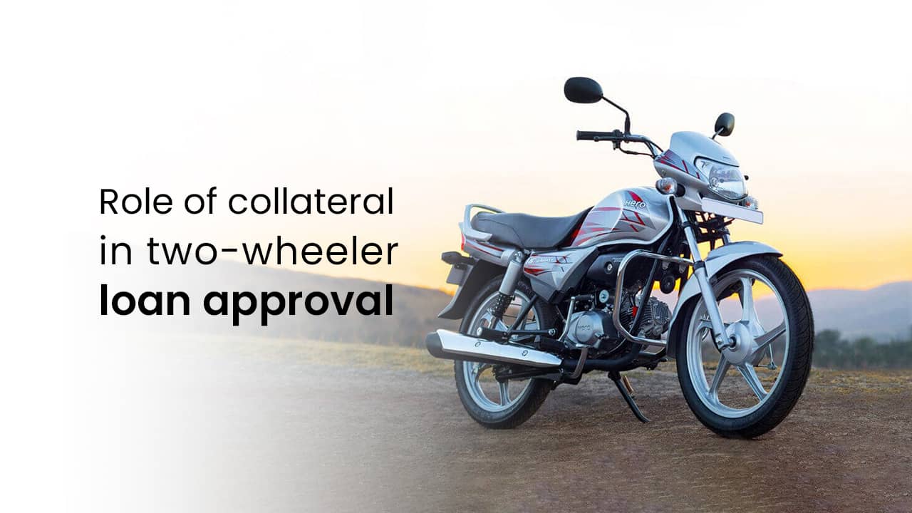 The role of collateral in two-wheeler loan approval The role of collateral in two-wheeler loan approval