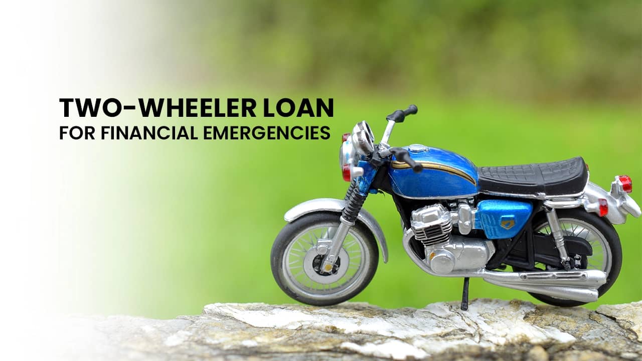 How to use a two-wheeler loan for financial emergencies? How to use a two-wheeler loan for financial emergencies?