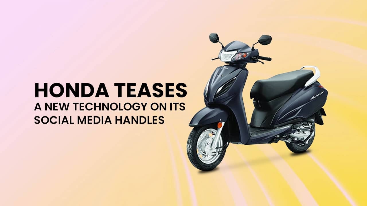 Honda teases a new technology on its social media handles, likely to debut with a new scooter Honda teases a new technology on its social media handles, likely to debut with a new scooter