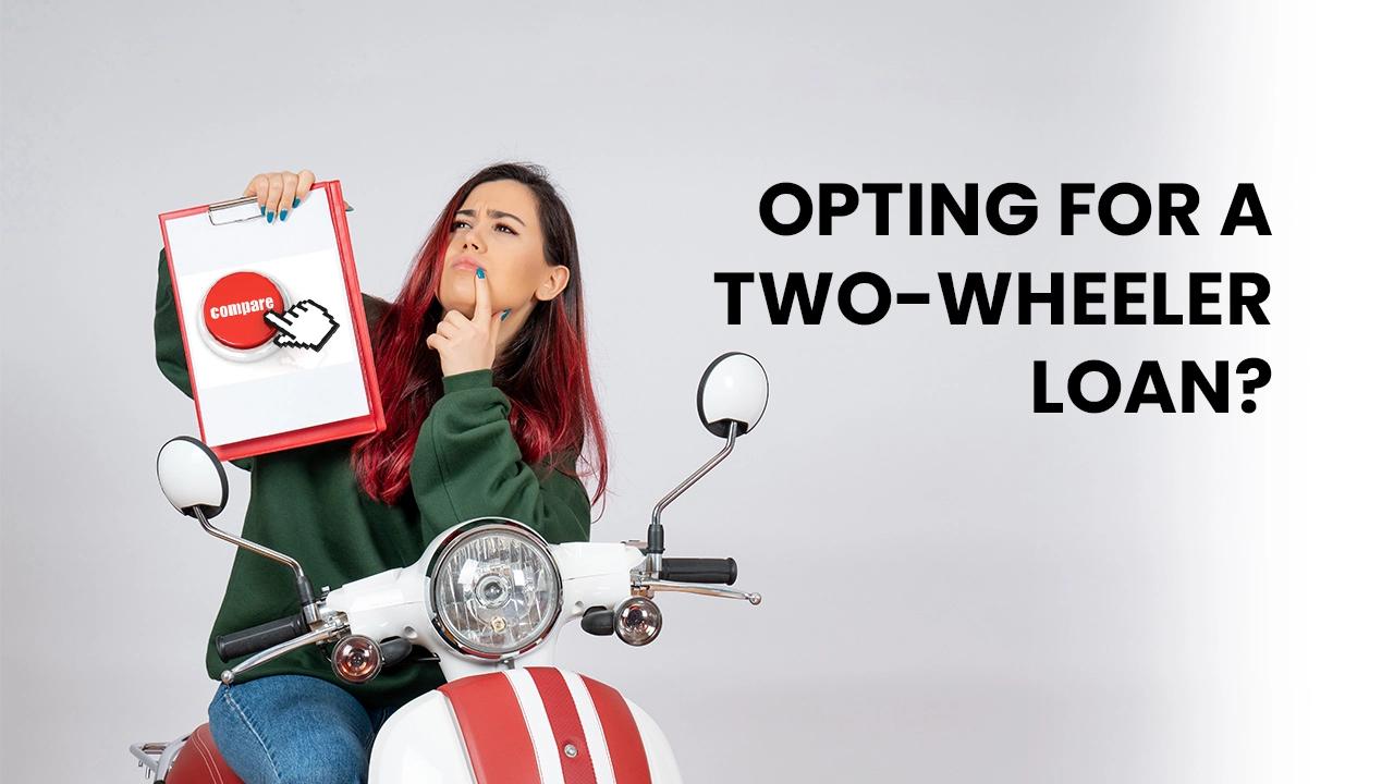 Opting for a two-wheeler loan? First compare interest rates from different banks Opting for a two-wheeler loan? First compare interest rates from different banks