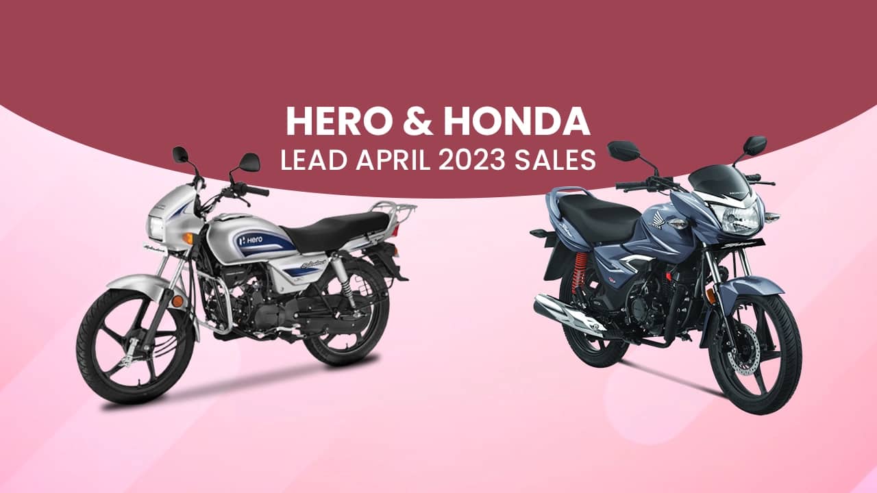 Hero & Honda Lead April 2023 Sales: Complete Two-Wheeler Sales Figures This April Hero & Honda Lead April 2023 Sales: Complete Two-Wheeler Sales Figures This April