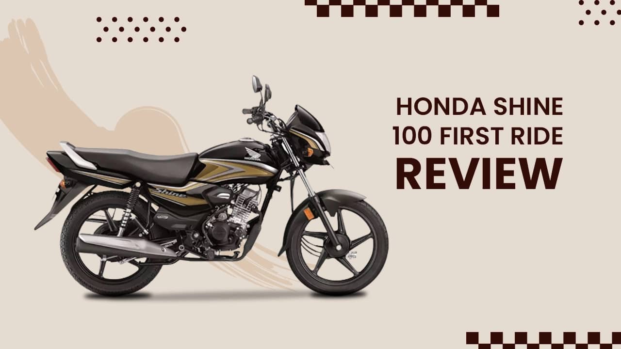 Honda Shine 100 First Ride Review: Hero Splendor Rival Honda Shine 100 First Ride Review: Hero Splendor Rival