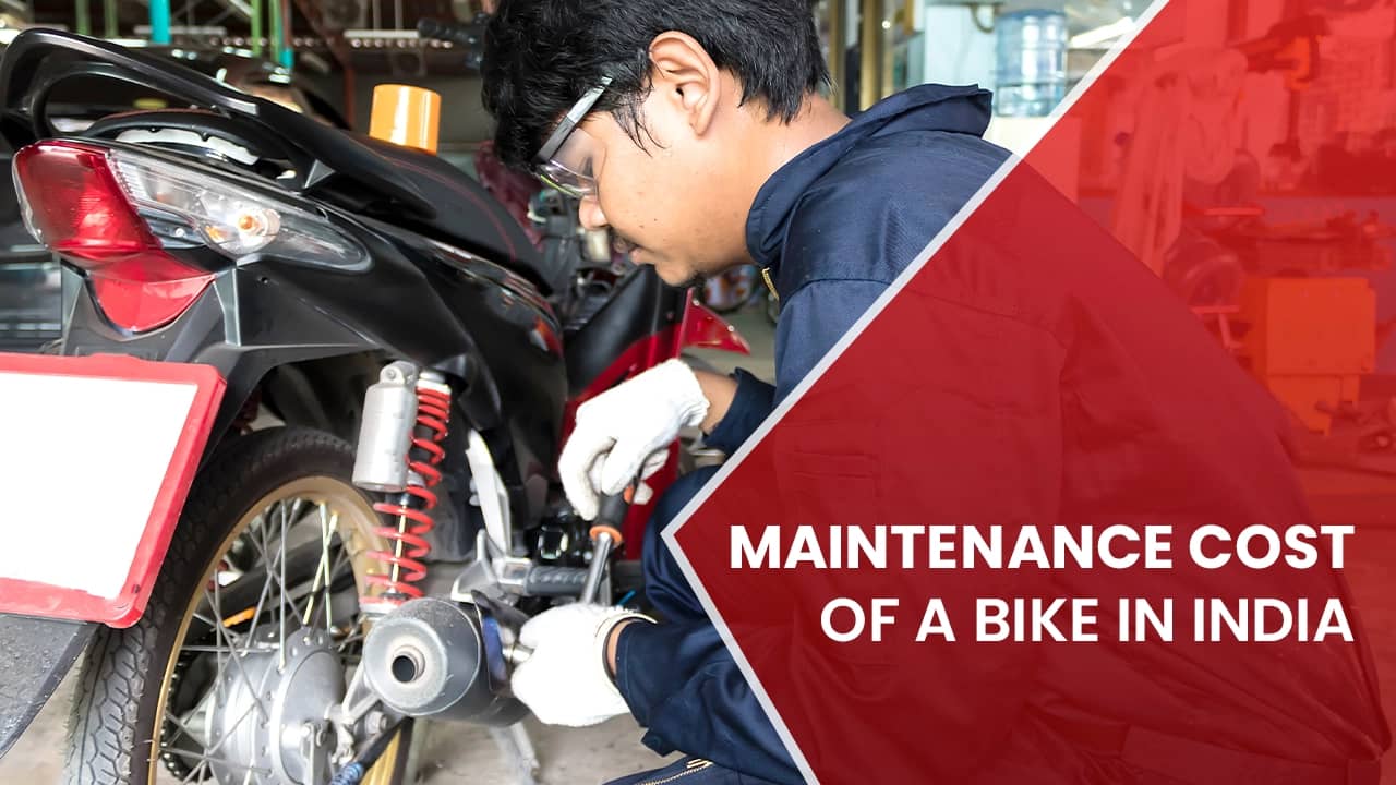 Maintenance Cost Of A Bike In India: Know The Estimated Repair And Service Cost Maintenance Cost Of A Bike In India: Know The Estimated Repair And Service Cost
