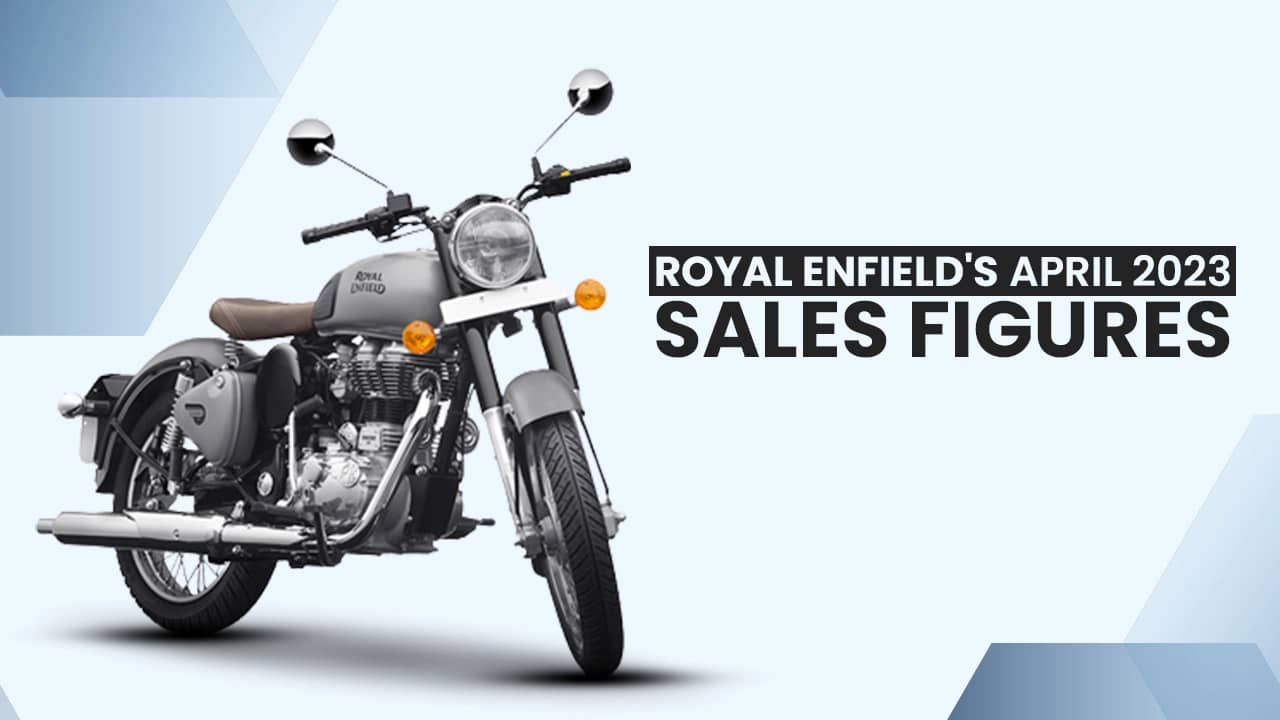 Royal Enfield Sales Performance April 2023: Growth In Domestic Sales, Decline In Exports Royal Enfield Sales Performance April 2023: Growth In Domestic Sales, Decline In Exports