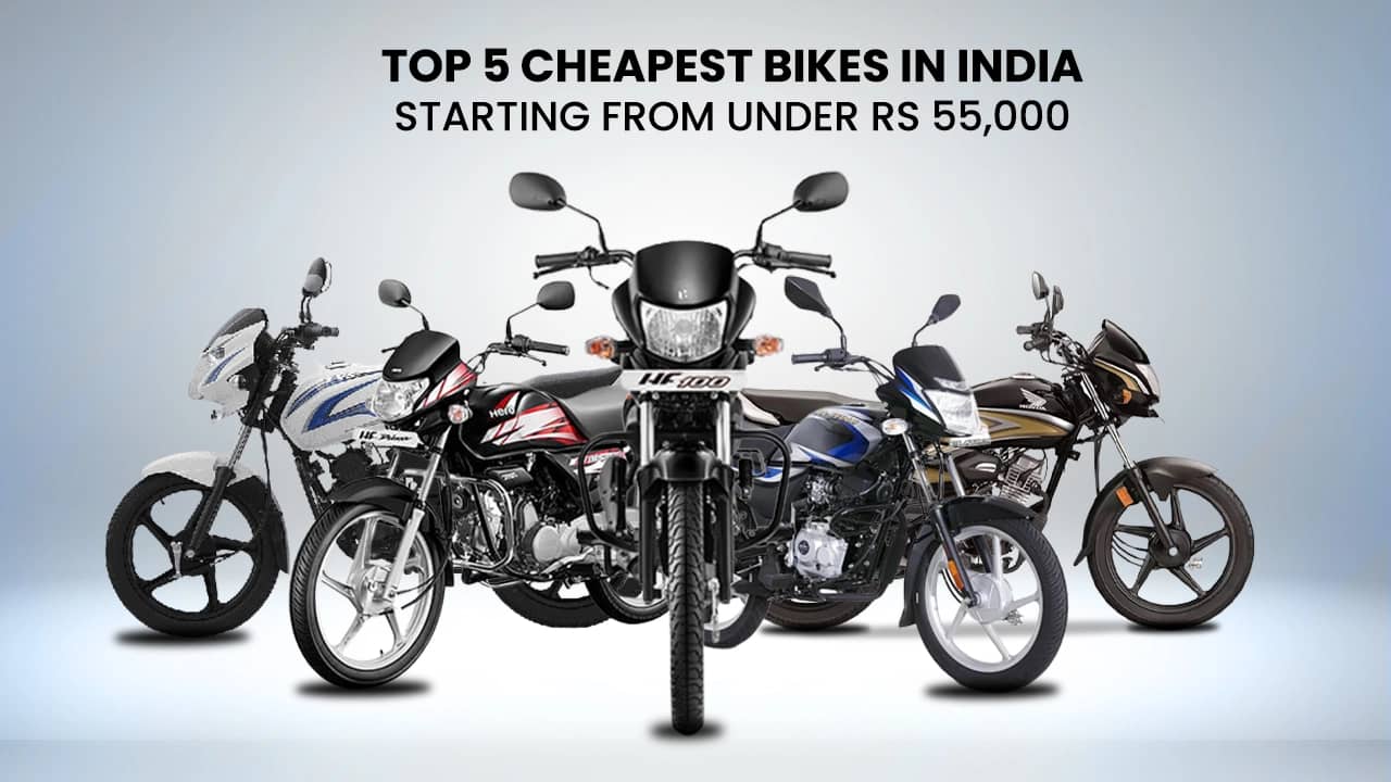 Top 5 Cheapest Bikes In India Starting From Under Rs 55,000 Top 5 Cheapest Bikes In India Starting From Under Rs 55,000