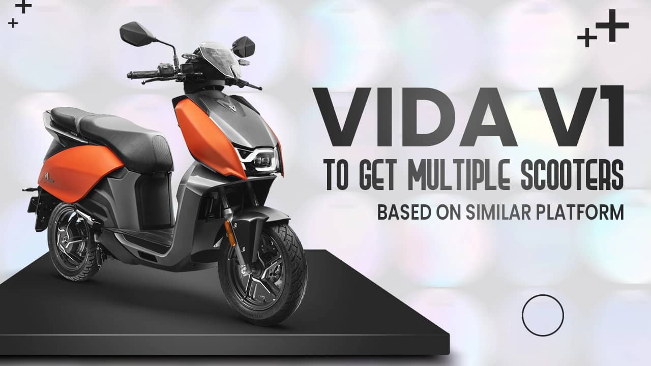 Vida V1 To Get Multiple Scooters Based On Similar Platform Vida V1 To Get Multiple Scooters Based On Similar Platform