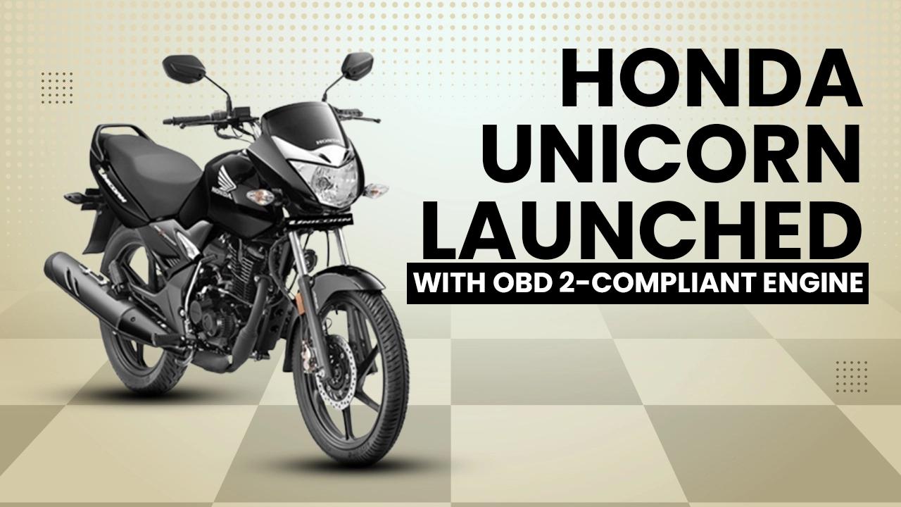 2023 Honda Unicorn Launched With OBD 2-compliant Engine 2023 Honda Unicorn Launched With OBD 2-compliant Engine