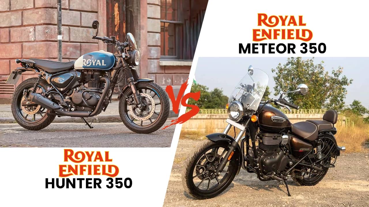 RE Hunter 350 vs Meteor 350: Retro Roadster vs Cruiser RE Hunter 350 vs Meteor 350: Retro Roadster vs Cruiser