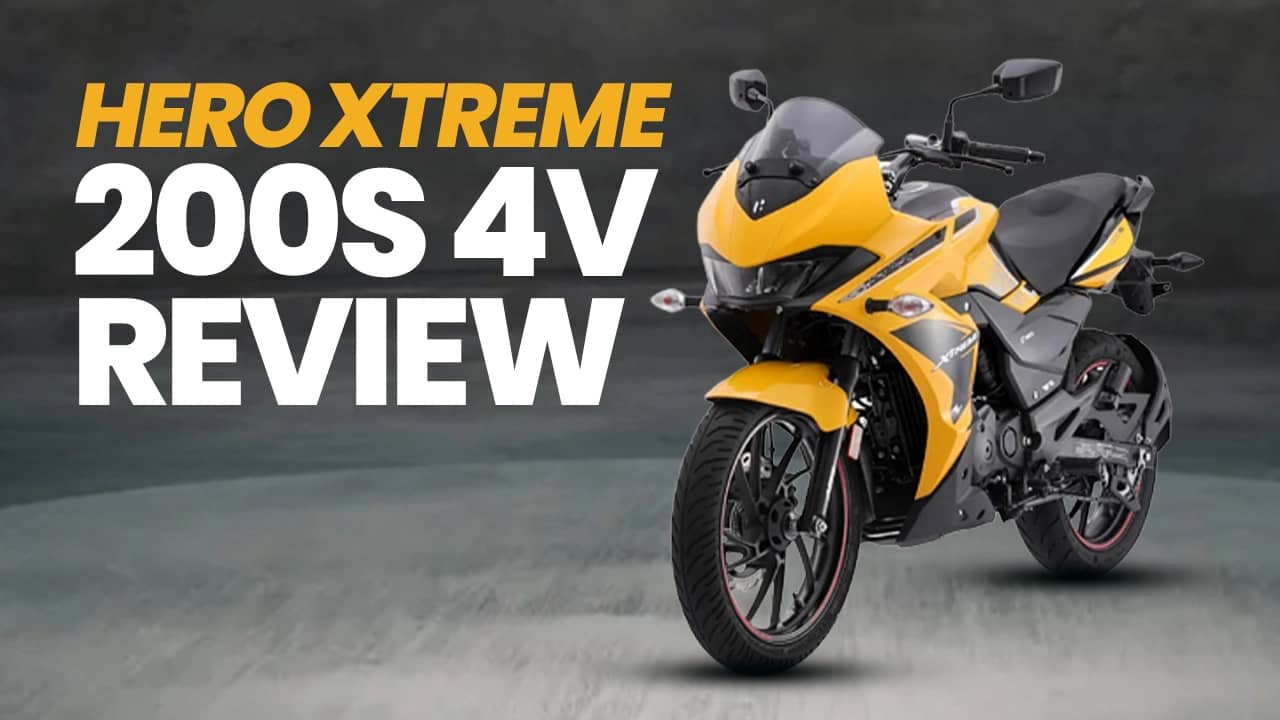 Hero Xtreme 200S 4V Review: Looks And Rides Better Than Before Hero Xtreme 200S 4V Review: Looks And Rides Better Than Before