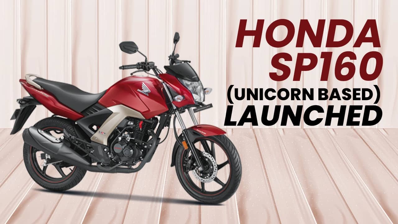 Honda SP160 (Unicorn Based) Launched In India At Rs 1.17 Lakh Honda SP160 (Unicorn Based) Launched In India At Rs 1.17 Lakh