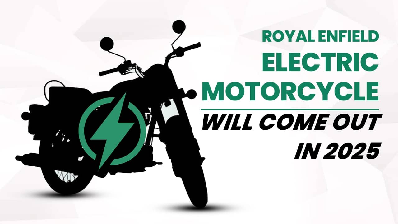 First-ever Royal Enfield Electric Motorcycle Will Come Out In 2025, confirms Siddhartha Lal First-ever Royal Enfield Electric Motorcycle Will Come Out In 2025, confirms Siddhartha Lal