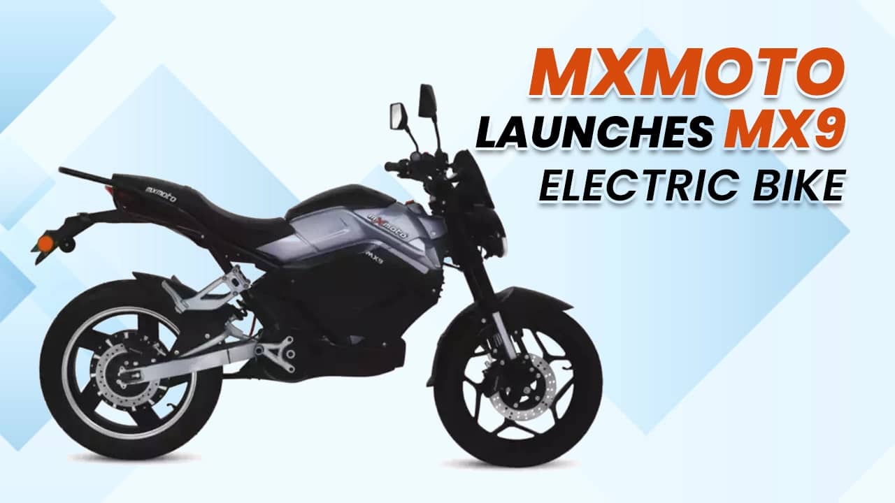 EV Startup mXmoto Launches mX9 Electric Bike At Rs 1.46 Lakh, Offers Range Up To 140 Km EV Startup mXmoto Launches mX9 Electric Bike At Rs 1.46 Lakh, Offers Range Up To 140 Km