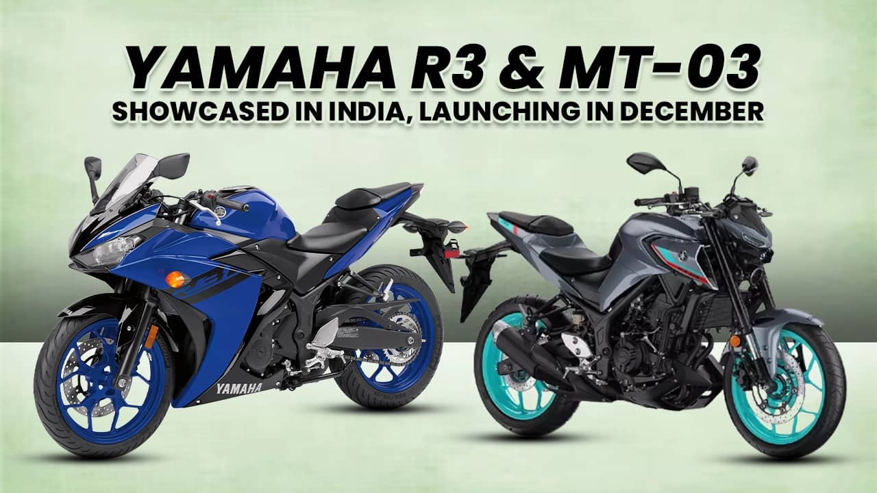 Yamaha R3 and MT-03 showcased in India, to be launched in December Yamaha R3 and MT-03 showcased in India, to be launched in December