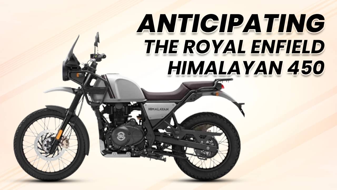 Launching Soon!! What To Expect From The Upcoming Royal Enfield Himalayan 450 Launching Soon!! What To Expect From The Upcoming Royal Enfield Himalayan 450