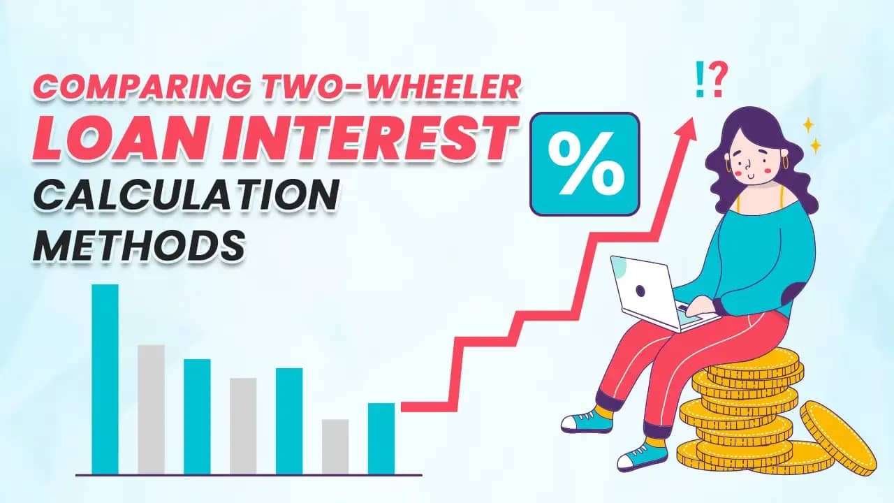 Comparing Two-Wheeler Loan Interest Calculation Methods Comparing Two-Wheeler Loan Interest Calculation Methods