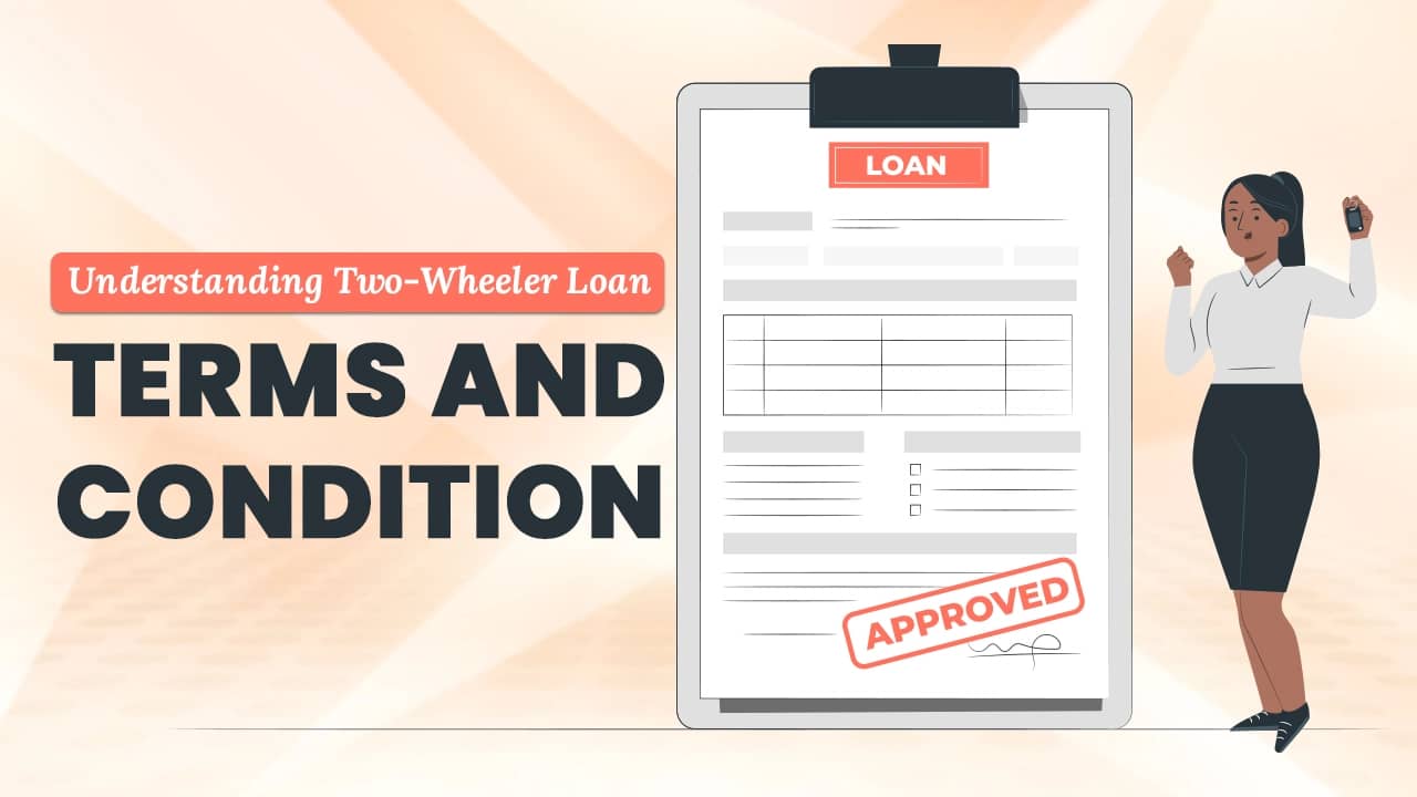 Demystifying the Fine Print: Understanding Two-Wheeler Loan Terms and Conditions Demystifying the Fine Print: Understanding Two-Wheeler Loan Terms and Conditions