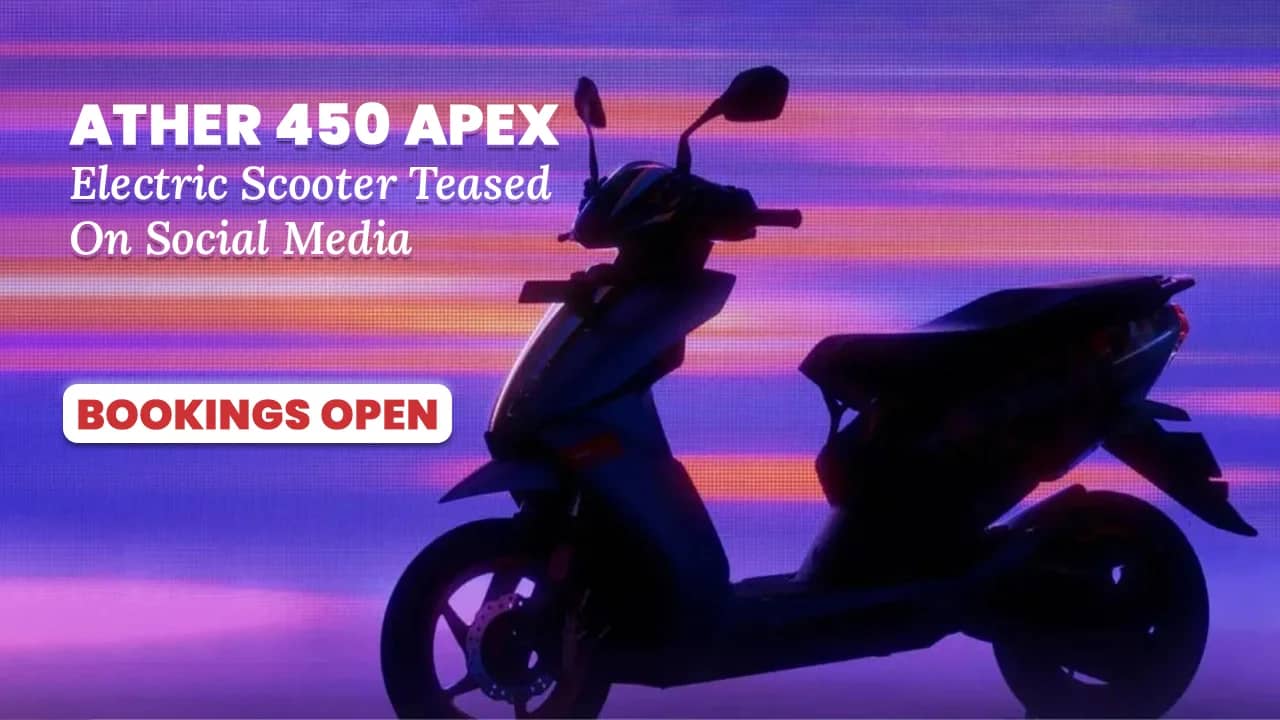 Ather 450 Apex Electric Scooter Teased On Social Media, Bookings Open Ather 450 Apex Electric Scooter Teased On Social Media, Bookings Open