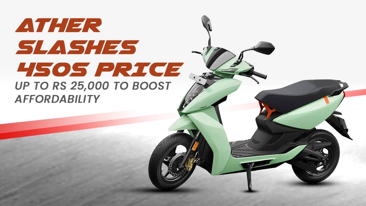 Ather Slashes 450S Price by Up to Rs 25,000 to Boost Affordability Ather Slashes 450S Price by Up to Rs 25,000 to Boost Affordability