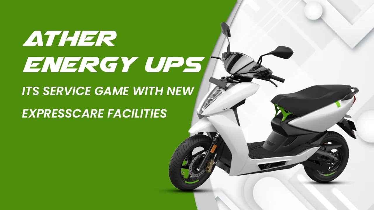Ather Energy Ups its Service Game with New ExpressCare Facilities Ather Energy Ups its Service Game with New ExpressCare Facilities