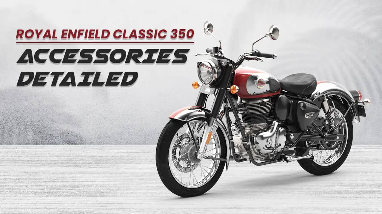 Royal Enfield Classic 350 Accessories Detailed Royal Enfield Classic 350 Accessories Detailed