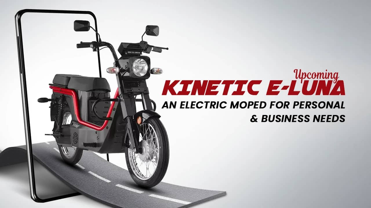Upcoming Kinetic E-Luna: An Electric Moped for Personal & Business Needs Upcoming Kinetic E-Luna: An Electric Moped for Personal & Business Needs