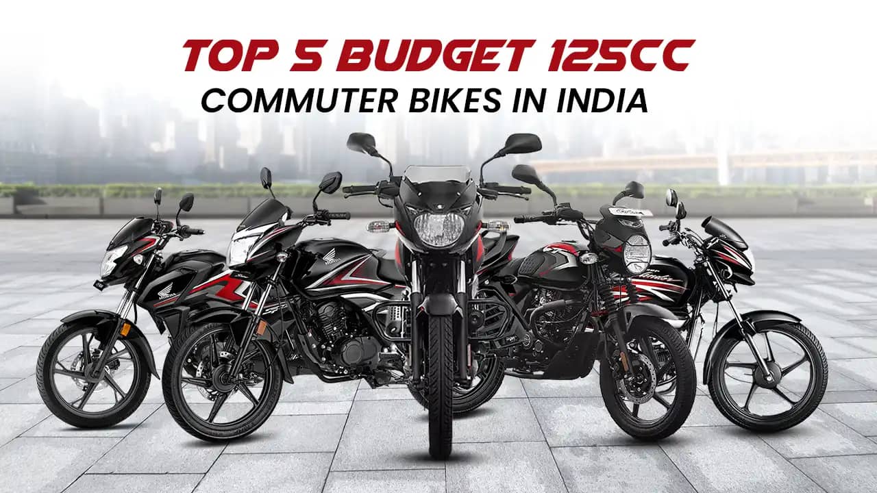 2024: Top 5 Budget 125cc Commuter Bikes In India 2024: Top 5 Budget 125cc Commuter Bikes In India