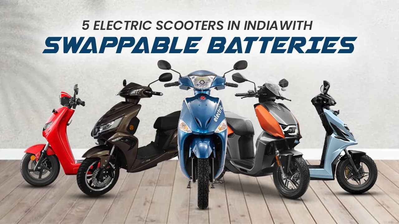 5 Electric Scooters With Swappable Batteries In India 5 Electric Scooters With Swappable Batteries In India