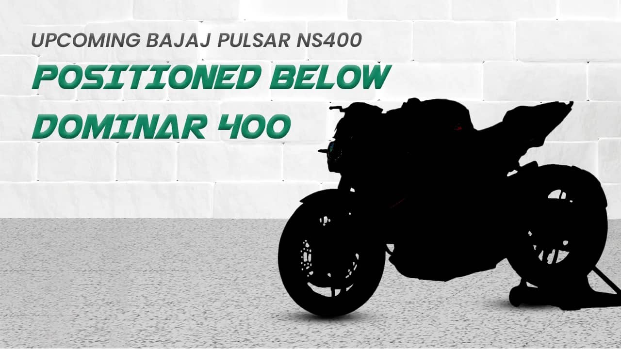 Upcoming Bajaj Pulsar NS400 To Be Positioned Below The Dominar 400 Upcoming Bajaj Pulsar NS400 To Be Positioned Below The Dominar 400