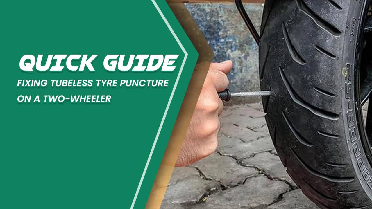 Tubeless Tyre Puncture Repair: Step-by-Step Guide for Two-Wheelers Tubeless Tyre Puncture Repair: Step-by-Step Guide for Two-Wheelers