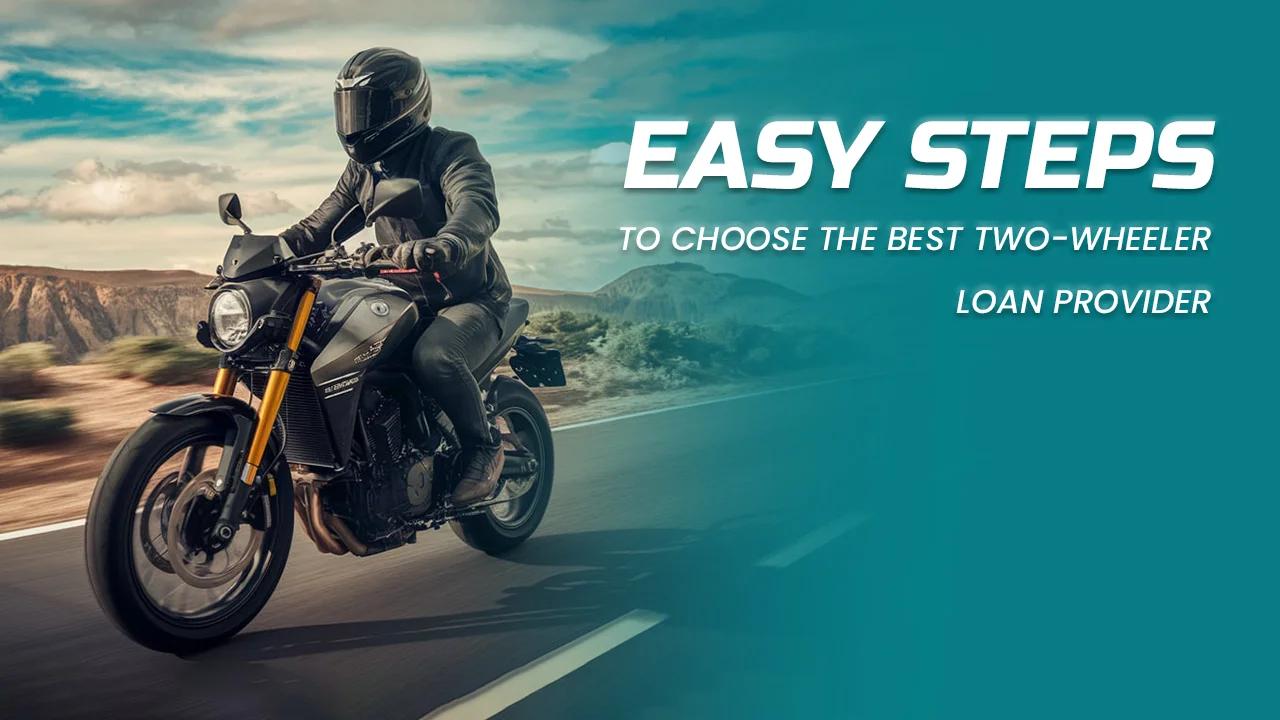 How to pick the best two-wheeler loan provider using these simple steps How to pick the best two-wheeler loan provider using these simple steps