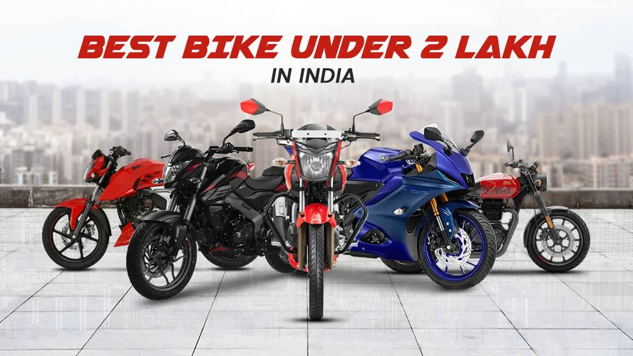 Best Bikes Under 2 Lakh in India: Ultimate Buyer's Guide (2025) Best Bikes Under 2 Lakh in India: Ultimate Buyer's Guide (2025)