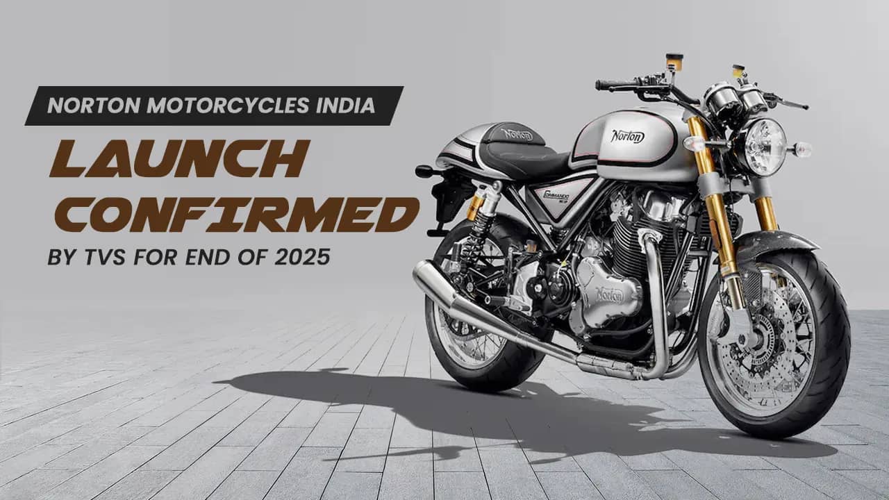 Norton Motorcycles to Debut in India by End of 2025: TVS Confirms Launch, Highlights India-UK FTA Benefits Norton Motorcycles to Debut in India by End of 2025: TVS Confirms Launch, Highlights India-UK FTA Benefits