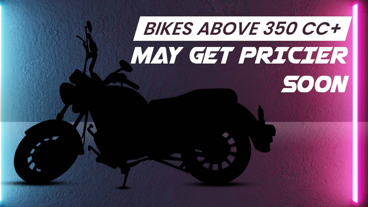 Bikes Above 350 cc May Face 40% GST – Premium Two-Wheelers to Get Costlier Bikes Above 350 cc May Face 40% GST – Premium Two-Wheelers to Get Costlier