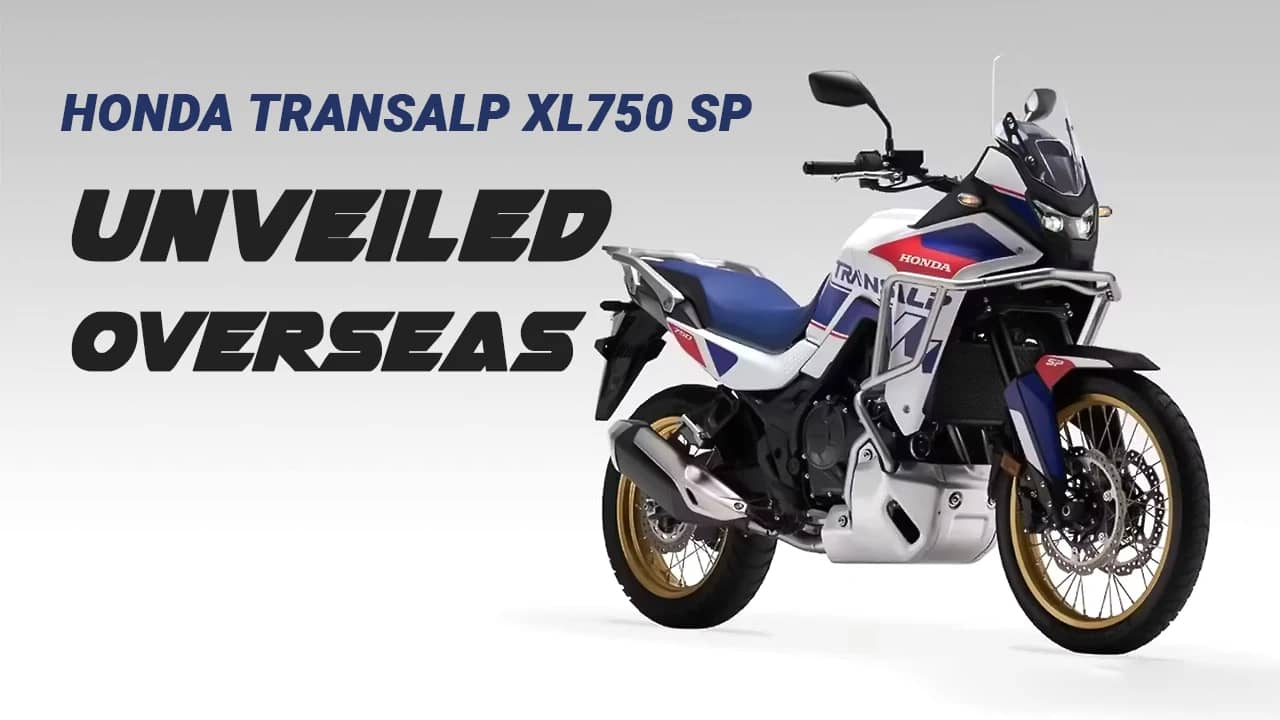 Honda Transalp XL750 SP Unveiled Overseas: Specs & Highlights Honda Transalp XL750 SP Unveiled Overseas: Specs & Highlights