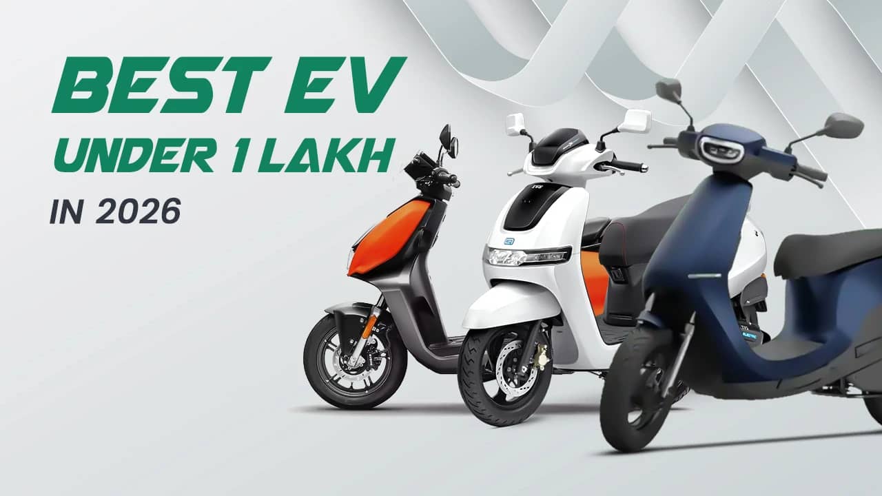Best EV Under 1 Lakh in 2026: Top Budget Electric Scooters in India Best EV Under 1 Lakh in 2026: Top Budget Electric Scooters in India
